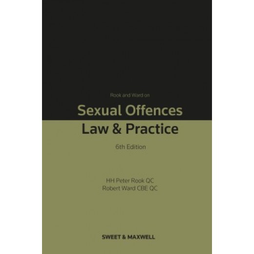 Rook and Ward on Sexual Offences: Law & Practice 6th